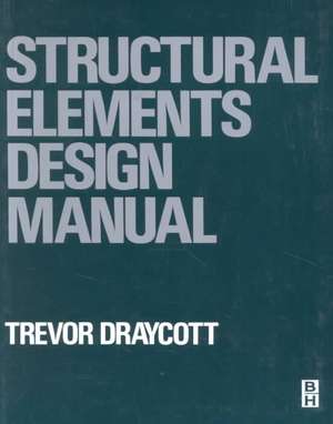 Structural Elements Design Manual de Trevor Draycott