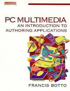 PC Multimedia - Intro to Authoring de Francis Botto