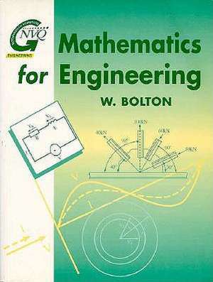 Mathematics for Engineering de W. Bolton