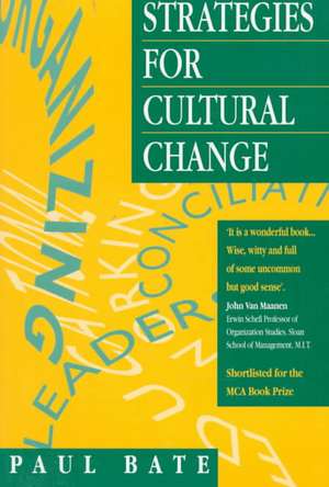 Strategies for Cultural Change de S. Paul Bate