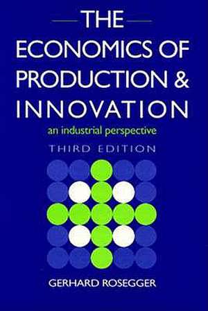 The Economics of Production & Innovation de Gerhard Rosegger