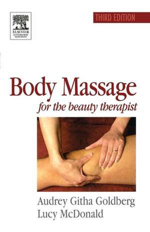 Body Massage for the Beauty Therapist de Audrey Goldberg