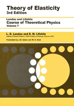 Theory of Elasticity: Volume 7 de L. D. Landau