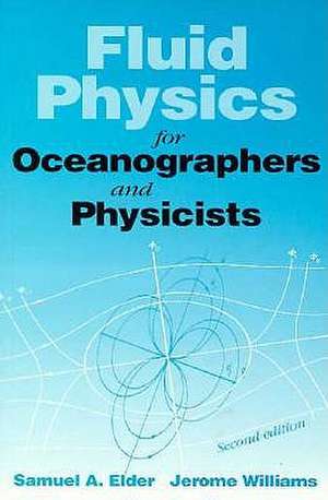 Fluid Physics for Oceanographers and Physicists de Samuel Elder