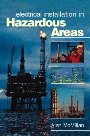 Electrical Installations in Hazardous Areas de Alan McMillan