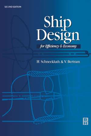 Ship Design for Efficiency and Economy de Volker Bertram