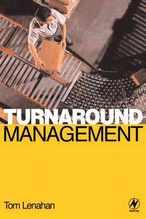 Turnaround Management de Tom Lenahan