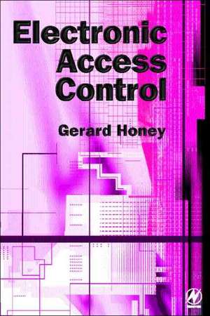 Electronic Access Control de Gerard Honey