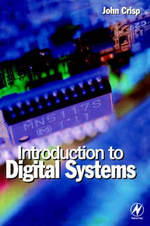 Introduction to Digital Systems de John Crisp