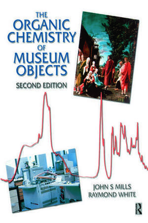 Organic Chemistry of Museum Objects de John Mills