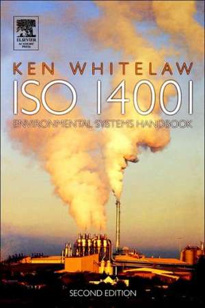 ISO 14001 Environmental Systems Handbook de Ken Whitelaw