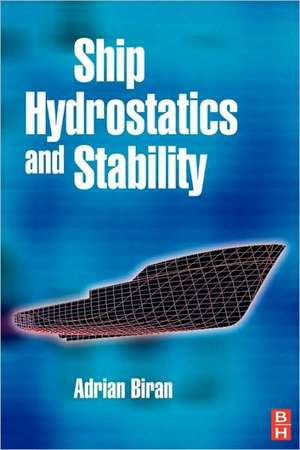 Ship Hydrostatics and Stability de Adrian Biran