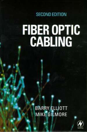 Fiber Optic Cabling de Barry Elliott