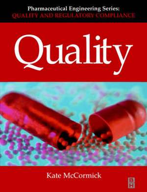 Quality (Pharmaceutical Engineering Series) de Kathleen E. McCormick