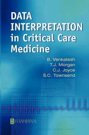 Data Interpretation in Critical Care Medicine de Bala Venkatesh