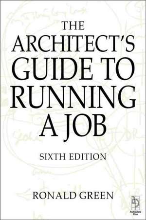 Architect's Guide to Running a Job de Ronald Green