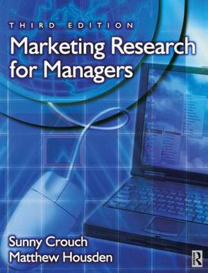 Marketing Research for Managers de Sunny Crouch