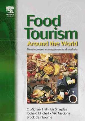 Food Tourism Around The World de C. Michael Hall