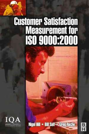 Customer Satisfaction Measurement for ISO 9000: 2000 de Bill Self