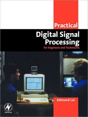 Practical Digital Signal Processing de Edmund Lai