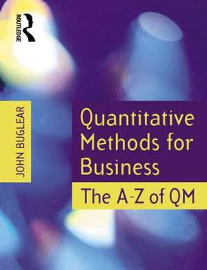 Quantitative Methods for Business de John Buglear