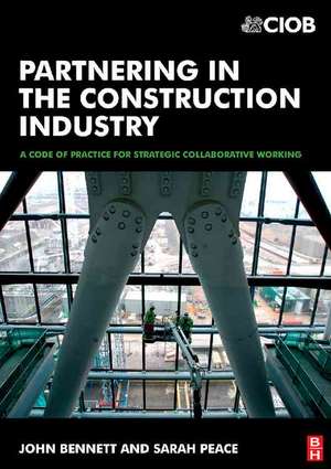 Partnering in the Construction Industry de John Bennett