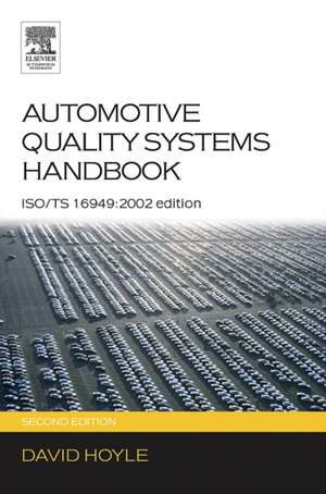 Automotive Quality Systems Handbook: ISO/TS 16949:2002 Edition de David Hoyle