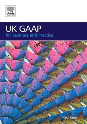 UK GAAP for Business and Practice de Paul Gee