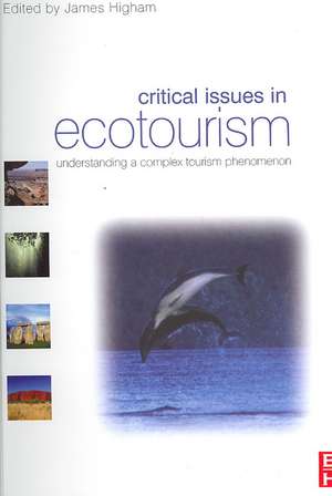 Critical Issues in Ecotourism de James Higham