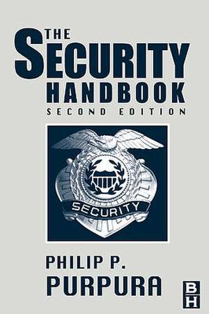 The Security Handbook de Philip Purpura