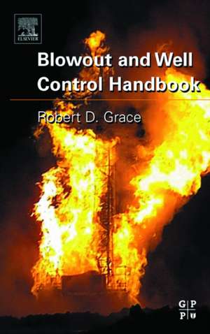 Blowout and Well Control Handbook de Robert D. Grace