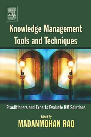 Knowledge Management Tools and Techniques de Madanmohan Rao