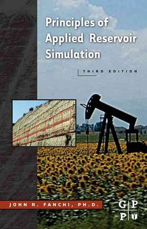 Principles of Applied Reservoir Simulation de John R. Fanchi