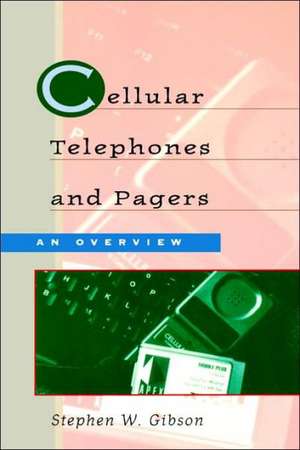 Cellular Telephones and Pagers: An Overview de Stephen Gibson