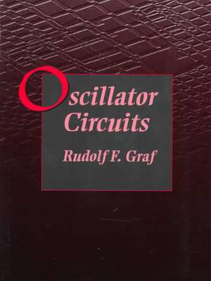 Oscillator Circuits de Rudolf F. Graf