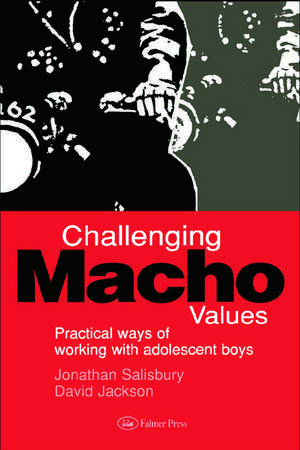 Challenging Macho Values de JONATHAN Salisbury