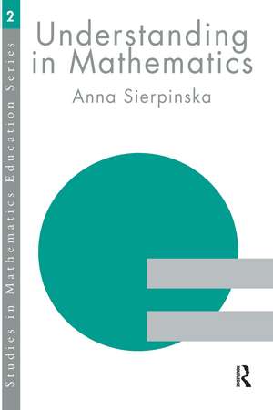 Understanding in Mathematics de Anna Sierpinska