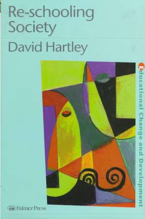 Re-schooling Society de David Hartley