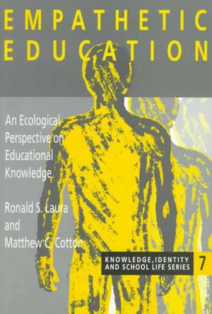 Empathetic Education: An Ecological Perspective on Educational Knowledge de Mathew C. Cotton