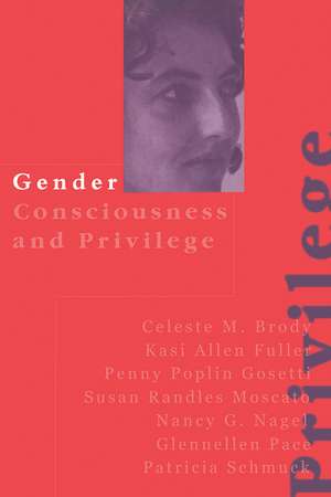 Gender Consciousness and Privilege de Celeste Brody