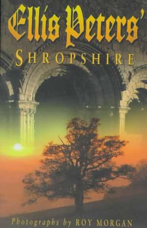 Ellis Peters' Shropshire de Ellis Peters