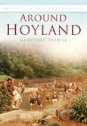 Around Hoyland de Geoffrey Howse