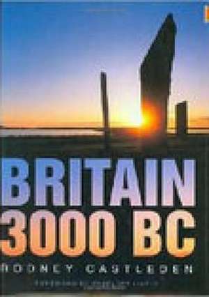 Britain 3000 BC de Rodney Castleden