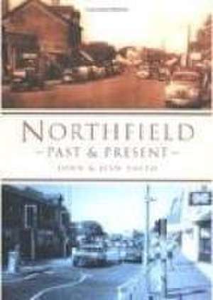 Smith, J: Northfield Past & Present de Jean Smith