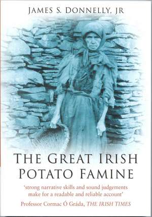 The Great Irish Potato Famine de James S. Donnelly