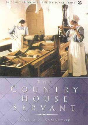 The Country House Servant de Pamela A. Sambrook