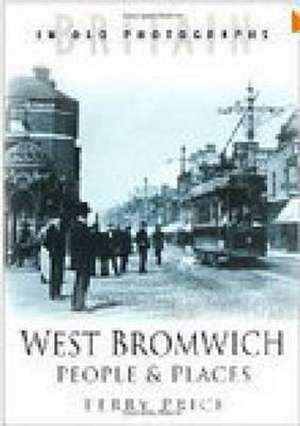 Price, T: West Bromwich People and Places de Terry L. Price