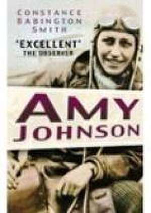 Amy Johnson de Constance Babington Smith