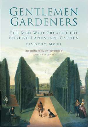 Gentlemen Gardeners de Timothy Mowl