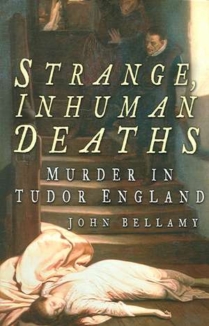 Strange, Inhuman Deaths de John Bellamy